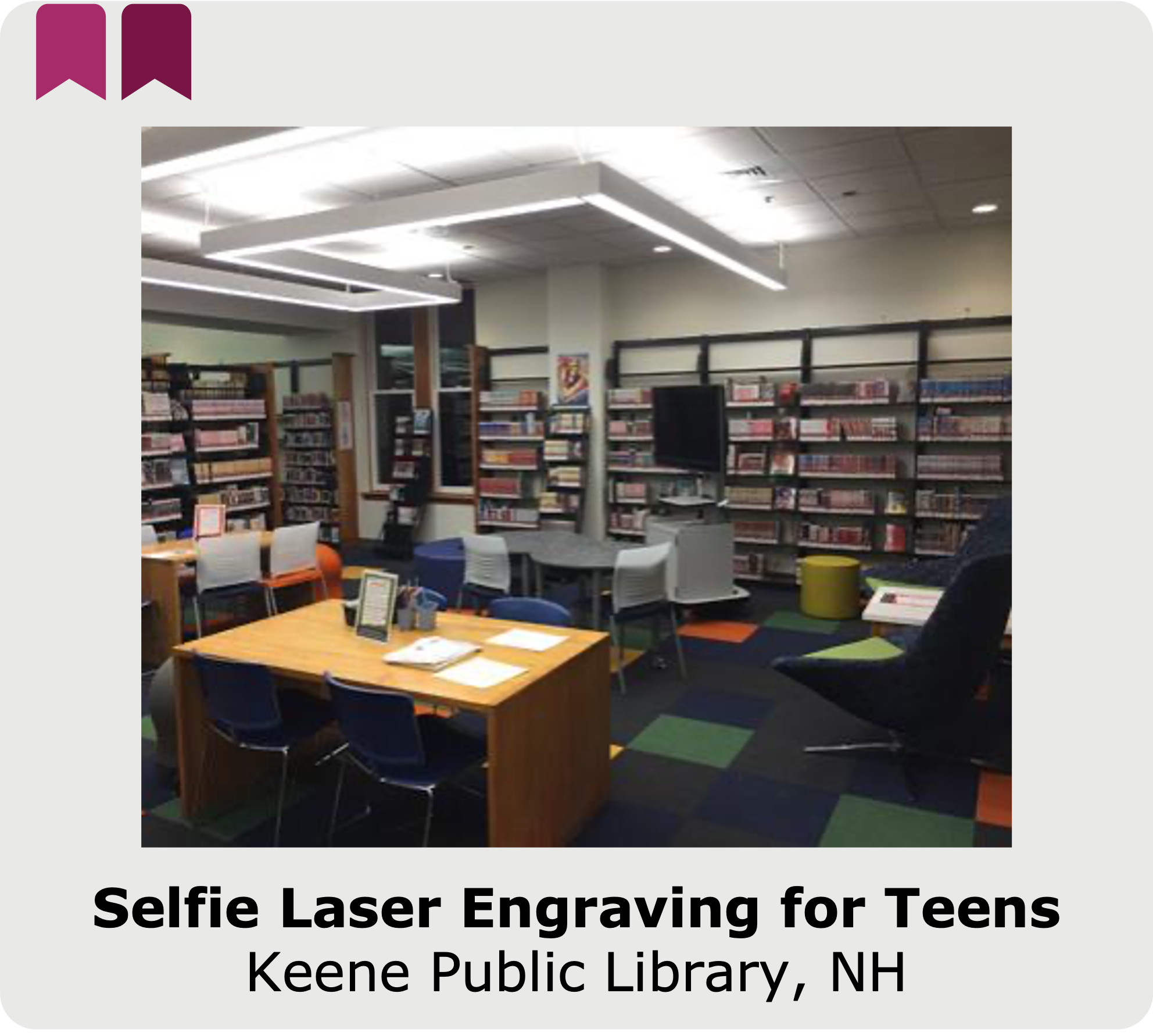 Click to open the case study of the selfie laser engraving program at Keene Public Library in New Hampshire.